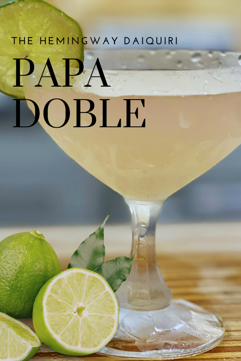 The Hemingway Daiquiri: Papa Doble